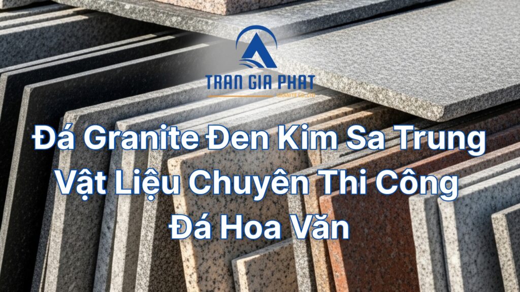 Đá Granite Đen Kim Sa Trung